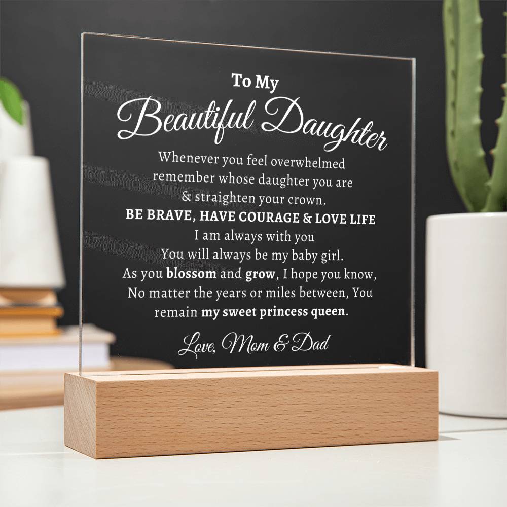 To My Beautiful Daughter Acrylic Plaque