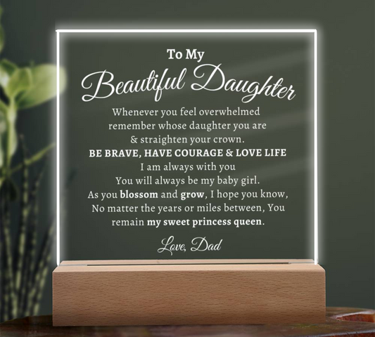 To My Beautiful Daughter Acrylic Plaque